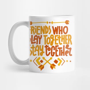 Friends Who Slay Together Stay Together Mug